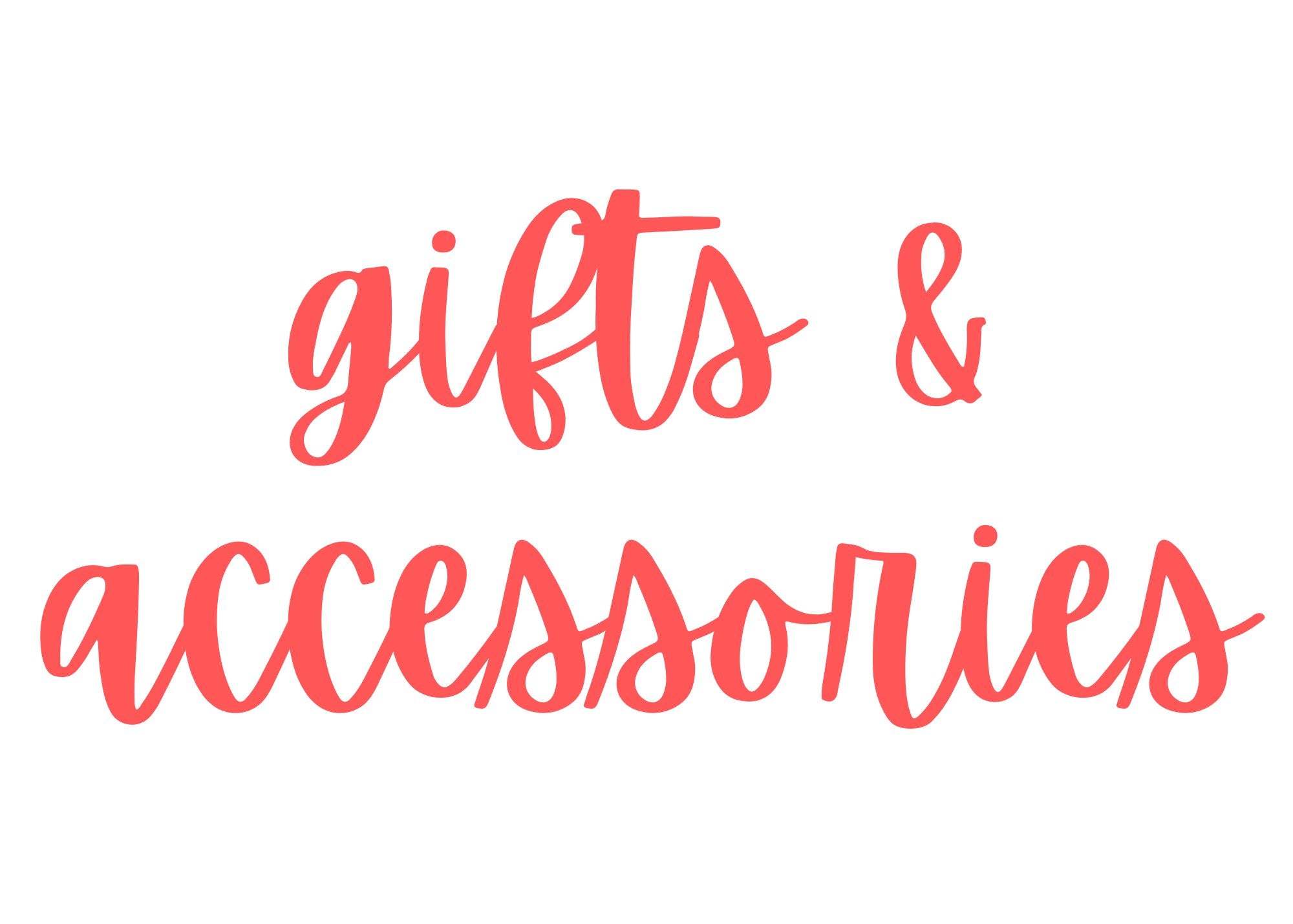 Gifts & Accessories