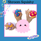 Colorful mushroom-shaped squishies held by hands with a blue border and 'Squish' branding.